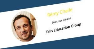 Rémy Challe, nouveau Directeur Général de Talis Education Group