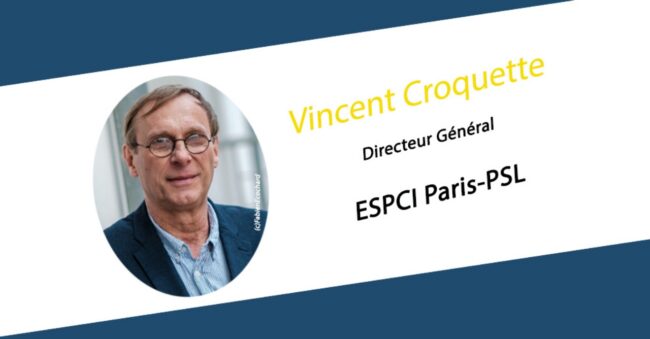 ESPCI Paris-PSL - Nomination : Vincent Croquette reconduit en tant que Directeur général