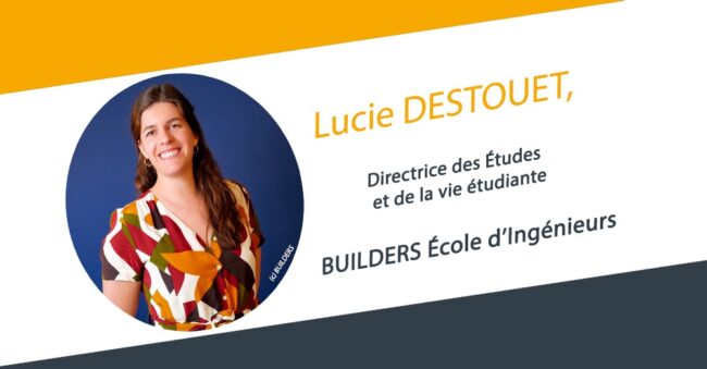 Lucie DESTOUET nommée Directrice des Études et de la vie étudiante de BUILDERS École d’Ingénieurs / Photo droits BUILDER